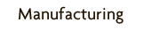 manufacturing